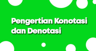 Pengertian Konotasi dan Denotasi